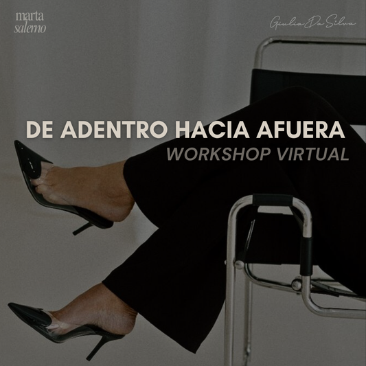 VIRTUAL: DE ADENTRO HACIA AFUERA WORKSHOP