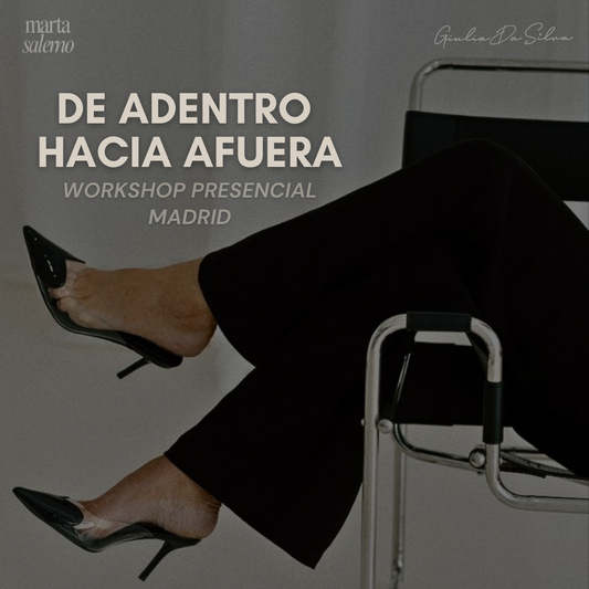 PRESENCIAL: DE ADENTRO HACIA AFUERA WORKSHOP